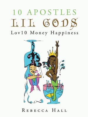 cover image of 10 Apostles Lil Gods Lov10 Money Happiness